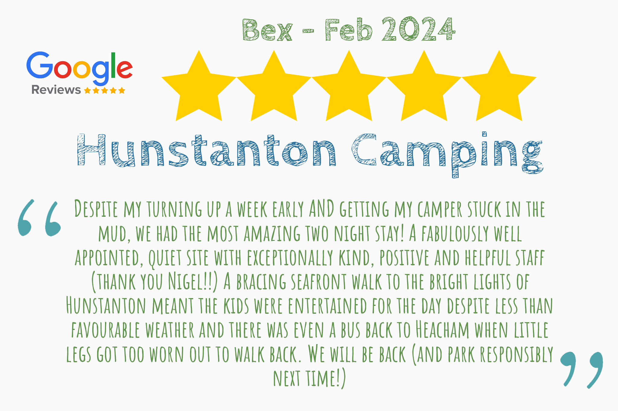 5 star pitchup review from bex that says "Despite my turning up a week early AND getting my camper stuck in the mud, we had the most amazing two night stay! A fabulously well appointed, quiet site with exceptionally kind, positive and helpful staff (thank you Nigel!!) A bracing seafront walk to the bright lights of Hunstanton meant the kids were entertained for the day despite less than favourable weather and there was even a bus back to Heacham when little legs got too worn out to walk back. We will be back (and park responsibly next time!)"